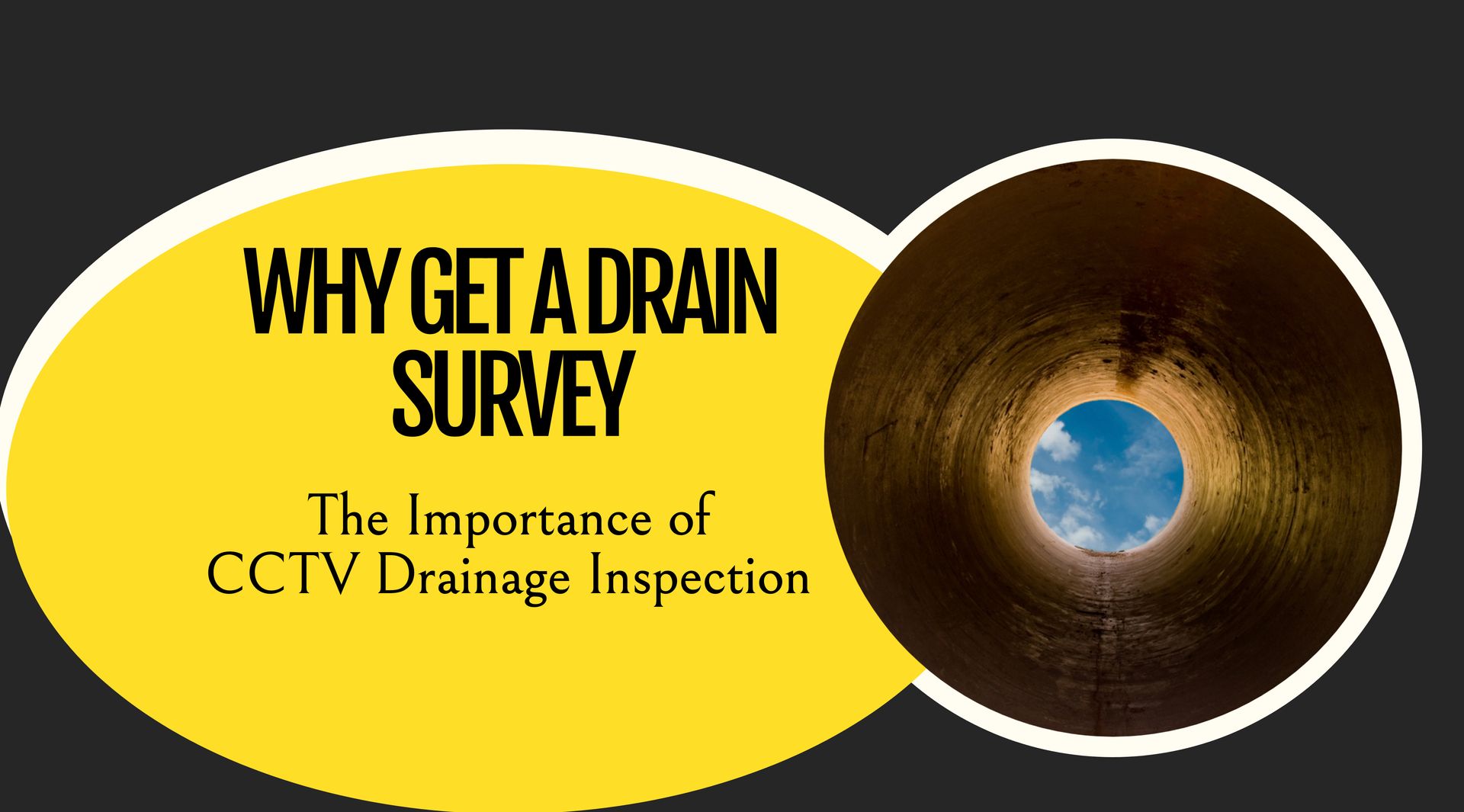 Why Get A Drain Survey Cctv Drainage Inspection